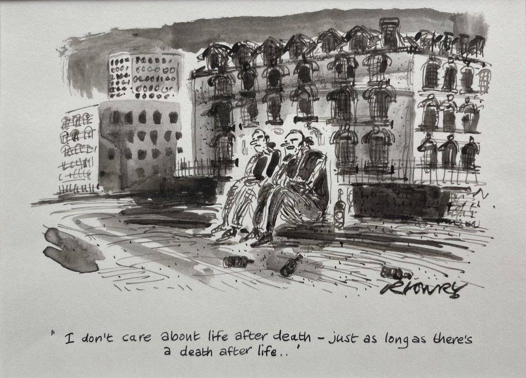 Ray Lowry - Life After Death - indian ink and wash 16x22cm £250